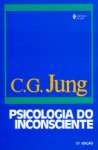 Psicologia do inconsciente Vol. 7/1: Dois Escritos Sobre Psicologia Analtica - Parte 1: Volume 7 - sebo online