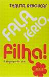 FALA SERIO, FILHA! - sebo online