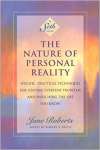 The Nature of Personal Reality: Specific, Practical Techniques for Solving Everyday Problems and Enriching the Life You Know - sebo online