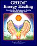Chios Energy Healing: Powerful New Techniques for Healing the Human Energy Field - sebo online