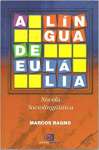 A Lngua De Eullia: Novela Sociolingistica - sebo online