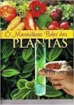 O MARAVILHOSO PODER DAS PLANTAS -  CAPA DURA - sebo online