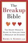 The Breakup Bible: The Smart Woman\'s Guide to Healing from a Breakup or Divorce - sebo online