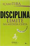 Disciplina. Limite na Medida Certa - sebo online