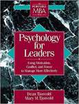 Psychology for Leaders: Using Motivation, Conflict, and Power to Manage More Effectively