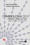Criminologia do Preconceito - Racismo e Homofobia nas Cincias Criminais - sebo online