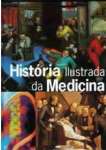 HISTORIA ILUSTRADA DA MEDICINA - sebo online
