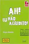 Ah! Eu No Acredito! - sebo online