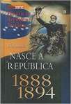 Nasce A Repblica - 1888-1894 - sebo online