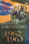 A FUGA DE JOO GOULART N.18 HISTRIA DA REPBLICA BRASILEIRA - sebo online