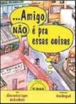 Amigo No  Pra Essas Coisas - sebo online
