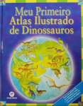 Meu Primeiro Atlas Ilustrado de Dinossauro - sebo online