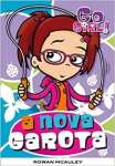 Coleo Go Girl! A Nova Garota - Volume 9. 