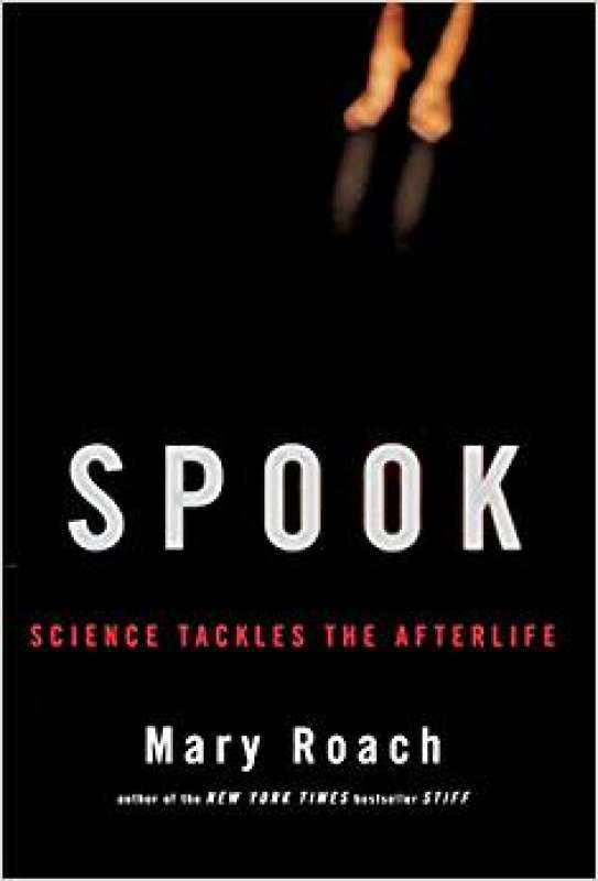 spook by mary roach summary spook by mary roach summary