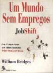Um Mundo Sem Empregos: Job Shift - sebo online