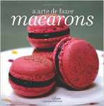 A arte de fazer macarons - sebo online