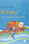 Pirahy - Uma Aventura No Tiet - sebo online
