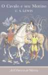 As Cronicas De Narnia - O Cavalo E Seu Menino - Vol. 3 - sebo online