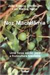 Noz Macadamia. Uma Nova Opao Para A Fruticultura - sebo online