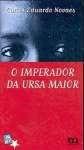 O Imperador Da Ursa Maior - Coleo Sinal Aberto - sebo online