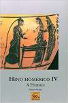 Hino Homrico IV. A Hermes - Volume 1. Coleo Koros - sebo online