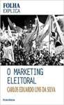 O Marketing Eleitoral - Coleo Folha Explica - sebo online