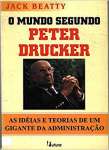 O Mundo Segundo Peter Drucker - As Ideias e Teorias de Um Gigante da Administrao - sebo online