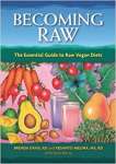 Becoming Raw: The Essential Guide to Raw Vegan Diets - sebo online
