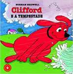 Clifford e a Tempestade - Coleção Clifford, O Cachorrão Vermelho. Volume 9 - sebo online
