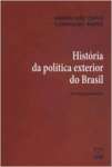 Historia Da Politica Exterior Do Brasil - sebo online