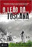 O Leo da Toscana: A emocionante histria do ciclista campeo que desafiou os nazistas na Segunda Guerra e inspirou uma nao - sebo online