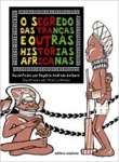 O Segredo Das Tranas E Outras Histrias Africanas - sebo online