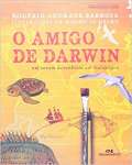 O Amigo de Darwin: Um Jovem Desenhista em Galpagos - sebo online
