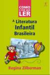 Como e por que ler a literatura infantil brasileira - sebo online