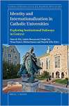 Identity and Internationalization in Catholic Universities: Exploring Institutional Pathways in Context - sebo online