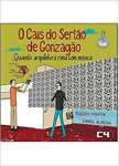 Cais do Serto de Gonzago, O: Quando Arquitetura Rima com Msica - Vol.4 - Coleo Arranha-cu - sebo online