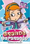 Go Girl 13. A Grande Separao