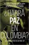 Habr paz en Colombia?: Entrevistas al comandante Timolen Jimnez sobre el dialog entre las FARC-EP y el gobierno colombiano - sebo online