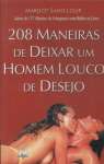 208 Maneiras de deixar um homem louco - sebo online