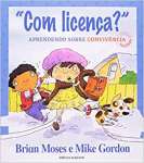 Com Licena?. Aprendendo Sobre Convivncia - Coleo Valores - sebo online