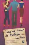 Como Me Livrar de Matthew