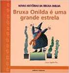Bruxa Onilda  Uma Grande Estrela - Coleo Novas Histrias da Bruxa Onilda - sebo online