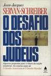 O Desafio dos Judeus - Algumas Propostas para o Futuro da Nao Isr...