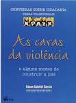 AS CARAS DA VIOLENCIA - sebo online