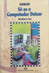 S Se O Computador Deixar - sebo online
