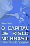 O Capital de Risco No Brasil: Conceito Evoluo Perspectivas - sebo online