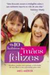  Os 10 Hbitos das Mes Felizes - sebo online