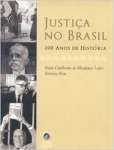 Justia No Brasil - 200 Anos De Histria - sebo online