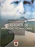 A Liberdade de Navegao do Amazonas - sebo online