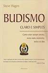 Budismo Claro e Simples: Como Estar Sempre Atento, Neste Exato Momento, Todos os Dias - sebo online